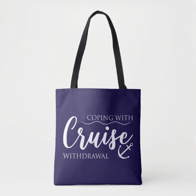 Coping with Druise Withdrawal Nautical Tote Bag (Front)