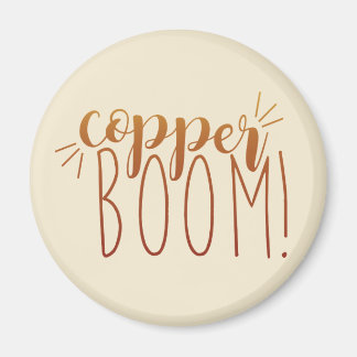 Copper Boom! Magnet
