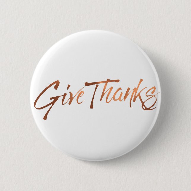 Copper-look Give Thanks script design 6 Cm Round Badge (Front)