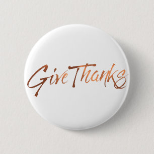 Copper-look Give Thanks script design 6 Cm Round Badge