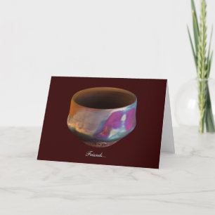 Copper Matt Raku — Friends Card