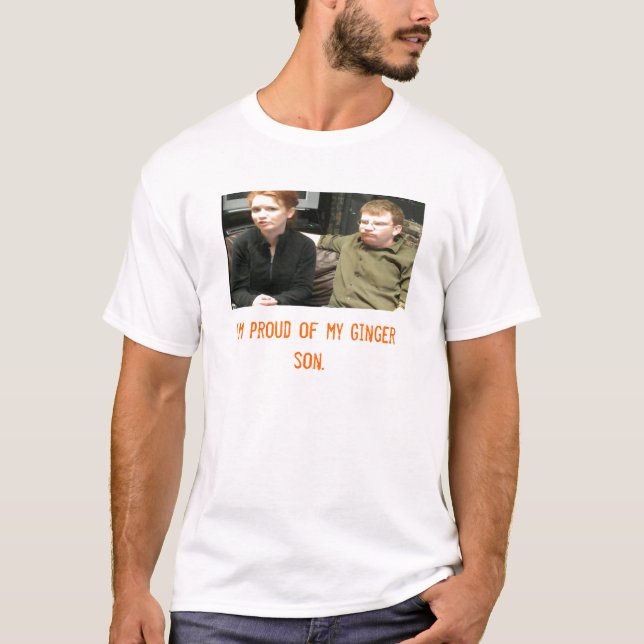 coppermom1, I'm proud of my Ginger son. T-Shirt (Front)