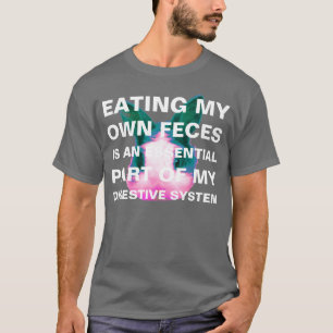 coprophagy T-Shirt