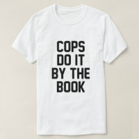 COPS DO IT BY THE BOOK