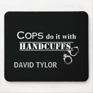 Cops do it! Funny Cops gifts Mouse Mat