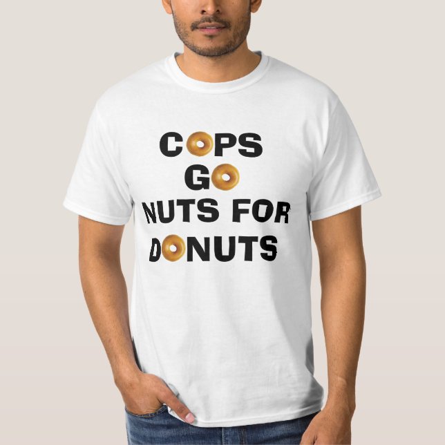 Cops Go Nuts for Doughnuts T-shirts (Front)