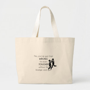 Cops Jokes Gifts Large Tote Bag