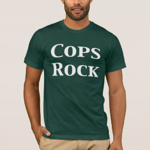 Cops Rock Gifts T-Shirt
