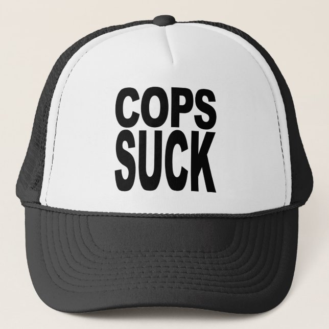 Cops Suck Trucker Hat (Front)