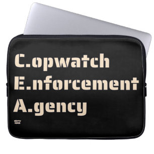 "COPWATCH ENFORCEMENT AGENCY" funny police Laptop Sleeve