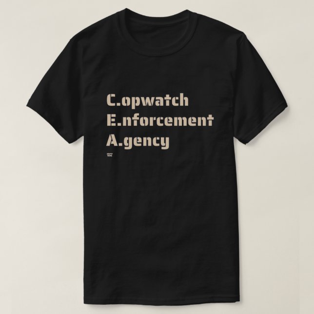 "COPWATCH ENFORCEMENT AGENCY" funny police         T-Shirt (Design Front)
