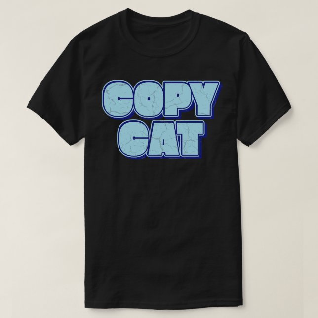 Copy Cat T-Shirt (Design Front)