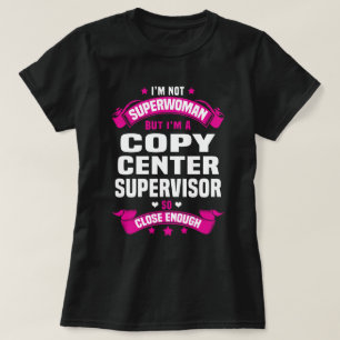 Copy Center Supervisor T-Shirt