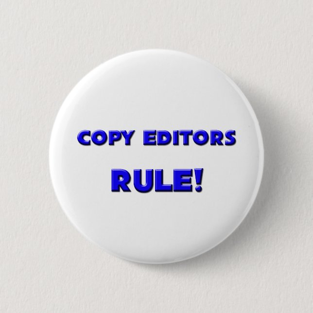 Copy Editors Rule! 6 Cm Round Badge (Front)