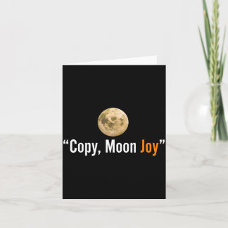 Copy Moon Joy Funny Lunar Quote Graphic Card