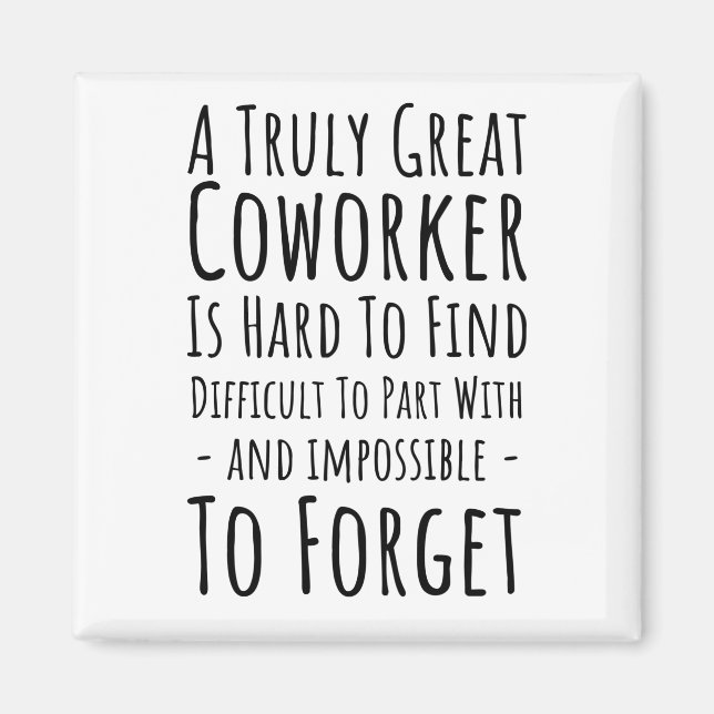 Copy of a truly great coworker is hard magnet (Front)