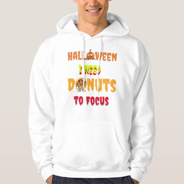 Copy of Halloween, i need doughnuts to focus Hoodie (Front)