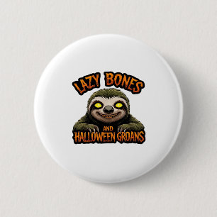 Copy of Lazy Bones and Halloween Groans - Creepy S 6 Cm Round Badge