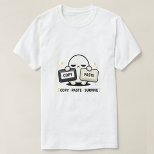 Copy Paste Survive - Funny Tech Coding Cute T-Shirt