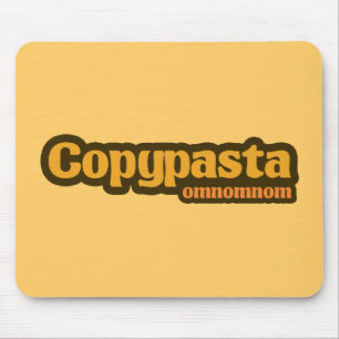 Copypaste omnomnom internet humour mouse mat