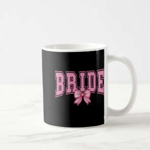 Coquette Bachelorette Party Bride White Coffee Mug