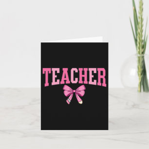 Coquette Bow Back To School First Day Teacher Card