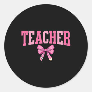Coquette Bow Back To School First Day Teacher Classic Round Sticker