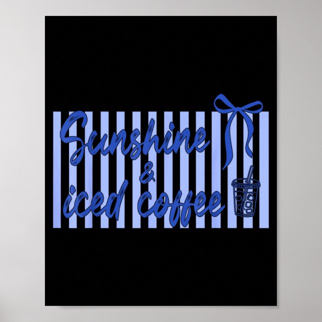 Coquette bow iced coffee and sunshine day every poster (Front)