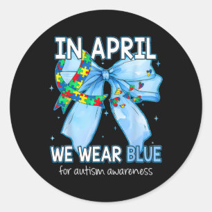 Coquette Bow In April We Wear Blue For Autism Awar Classic Round Sticker