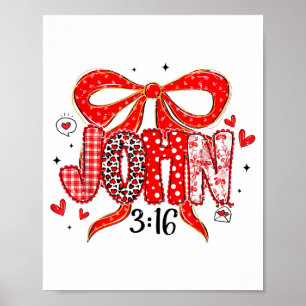 Coquette Bow John 3_16 Funny Christian Loved Valen Poster