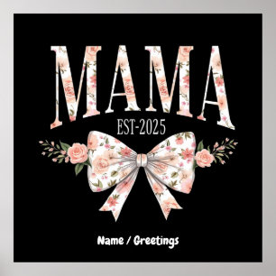 Coquette Bow Mama Est 2025 Happy Mother's Day  Poster