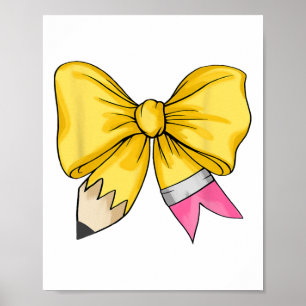 Coquette Bow Pencil Back To School Teacher Appreci Poster