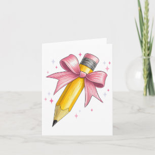 Coquette Bow Pencil Teacher Student First Day Back Card