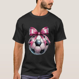 Coquette Bow Soccer Disco Byll Mothers Day Pink Ri T-Shirt