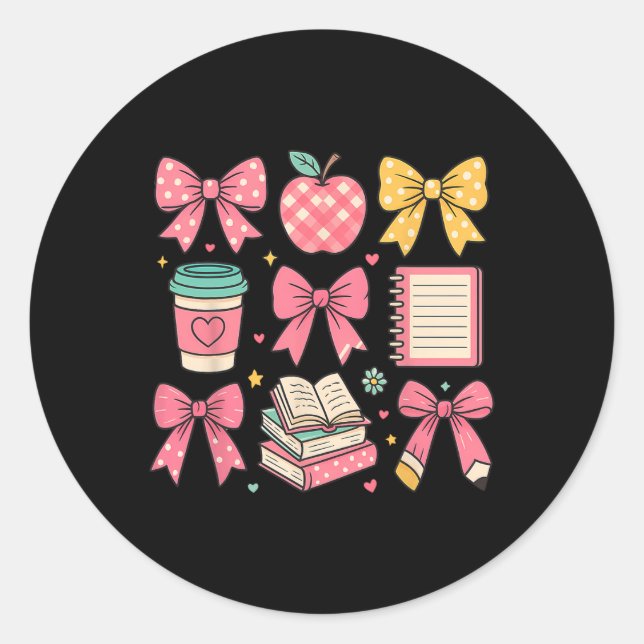 Coquette Bow Student Teacher Happy First Day Back  Classic Round Sticker (Front)