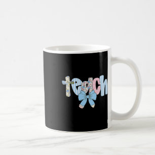 Coquette Bow Teach Teacher Happy First Day Back To Coffee Mug