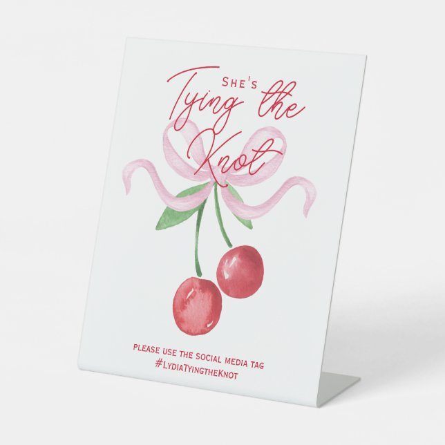 Coquette Cherry | She's Tying the Knot Pedestal Sign (Front)