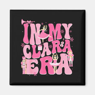 Coquette In My Clara Era Christmas Nutcracker Merr Magnet