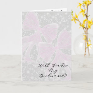 Coquette Pink Sheer Bow Will You Be My Bridesmaid  Card