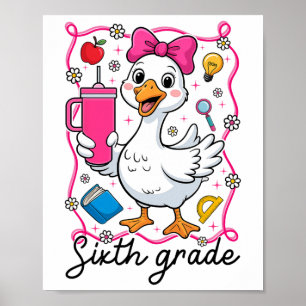 Coquette Silly Goose 6th Grade Kid Girl 1st Day Of Poster