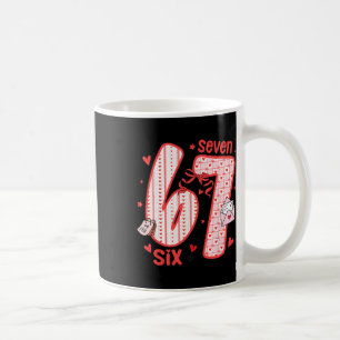 Coquette Six Seven Funny 67 Meme 6 7 Valentine Wom Coffee Mug