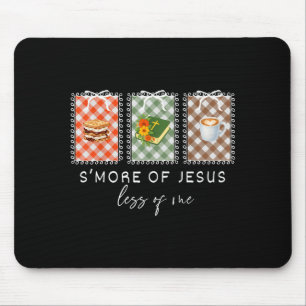 Coquette Smore Of Jesus Less Of Me Christian Campe Mouse Mat