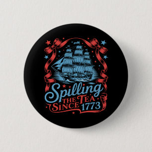 Coquette Spilling The Tea Since 1773 4Th Of July 6 Cm Round Badge