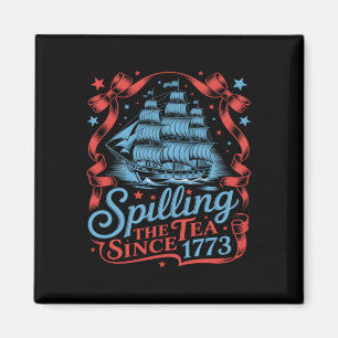 Coquette Spilling The Tea Since 1773 4Th Of July Magnet