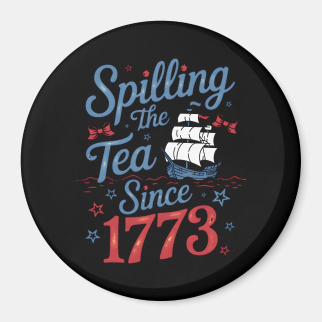 Coquette Spilling The Tea Since 1773 4Th Of July Magnet (Front)