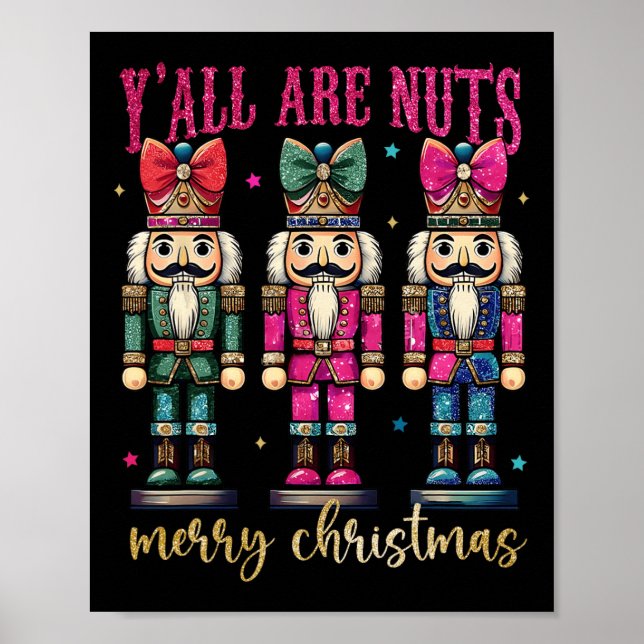 Coquette Y'all Are Nuts Nutcrackers Merry Christma Poster (Front)