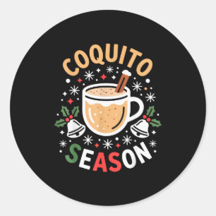 Coquito Season For Holiday Enthusiasts And Christm Classic Round Sticker