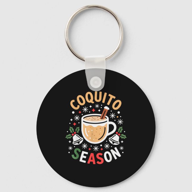 Coquito Season For Holiday Enthusiasts And Christm Key Ring (Front)