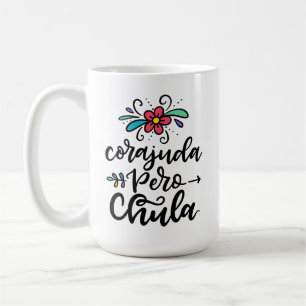 Corajuda Pero Chula, hand lettered Coffee Mug