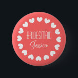 Coral pink bridesmaid button with white hearts<br><div class="desc">Personalised coral pink and white bridesmaid buttons with hearts and elegant font. Great for bachelorette party,  bridal shower and beautiful weddings. Classy round design. Posh and cute! Make your own for maid of honour,  matron of honour,  flower girl,  mother of the bride etc.</div>